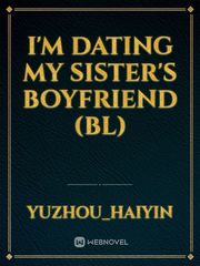 I'm Dating My Sister's Boyfriend (BL) Book