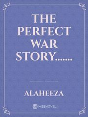 The Perfect War Story....... Mechanic Novel