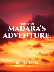 Madara’s Adventure. Madara Novel