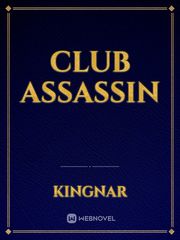 Club Assassin Club Novel