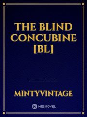 The Blind Concubine [BL] Concubine Novel