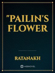 "pailin's flower Flower Novel