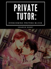 Private Tutor: Overcoming Writer's Block Erotic Romance Novel