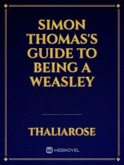 Simon Thomas's Guide to Being a Weasley Book