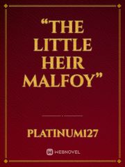 “The little heir Malfoy” Scorpius Novel