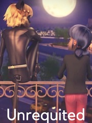 Miraculously Unrequited Miraculous Fanfic