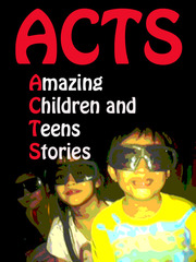 ACTS: Amazing Children and Teens Stories Book
