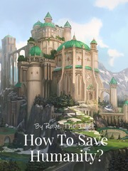 How to save humanity? Machine Novel