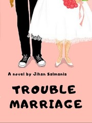 Trouble Marriage Trouble Novel