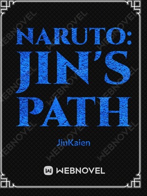 Read Naruto Jins Path Chapter 23 Online Webnovel