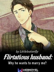 Flirtatious husband: Why he wants to marry me? Kino's Journey Novel