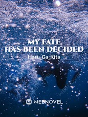 My fate has been decided~ Goodbye Novel