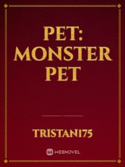 Pet: Monster Pet Pet Novel
