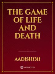 THE GAME OF LIFE AND DEATH Book
