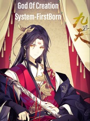 God Of Creation System - FirstBorn The Rising Of The Shield Hero Novel