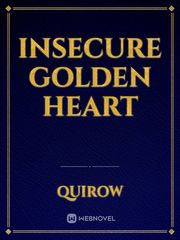 Insecure Golden Heart Insecure Novel
