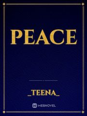 PEACE Peace Novel