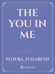 the you in me