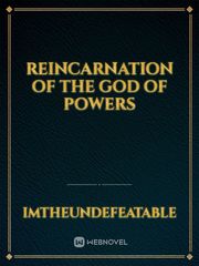 REINCARNATION OF THE GOD OF POWERS Magical Realism Novel