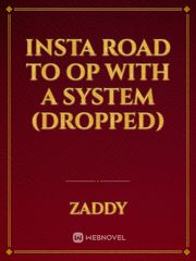 Insta Road to OP with a System (dropped) Book