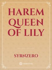 Harem Queen of Lily Saekano Novel