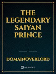 The Legendary Saiyan Prince Dbs Broly Novel