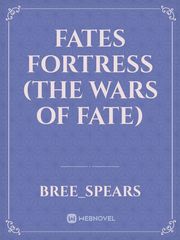 Fates Fortress (The Wars of Fate)