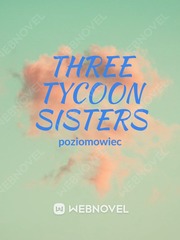 Three Tycoon Sisters