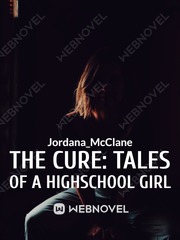 THE CURE: Tales of a Highschool Girl Date Me Novel
