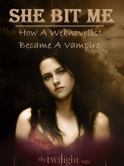 She Bit Me: Webnovelist To Vampire Fantasy Sex Novel