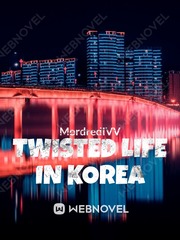 TWISTED LIFE IN KOREA English Sex Novel