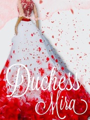 Duchess Mira [Discontinued] Mira Novel