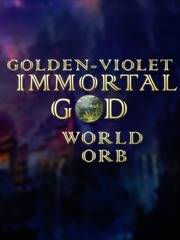 Golden-Violet Immortal God World Orb Mature Novel