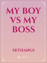 MY BOY VS MY BOSS Book