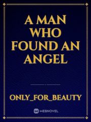A man who found an angel Book