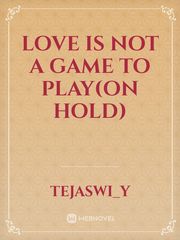 love is not a game to play(on hold) Book