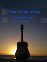 Jericho the Bard A VRMMORPG Story