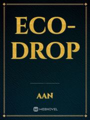 Eco-Drop Eco Novel