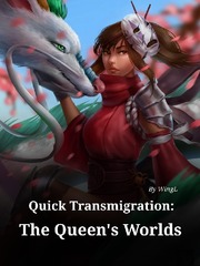 Quick Transmigration: The Queen's Worlds Perfect Couple Novel