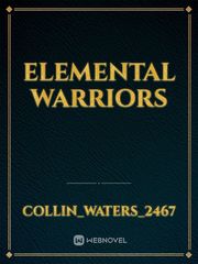 Elemental Warriors Warriors Novel