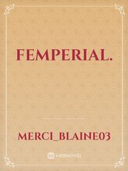 Femperial. Infidelity Novel