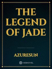 The Legend of Jade Giant Novel