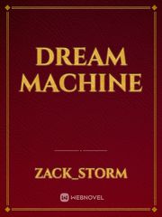 Dream machine Machine Novel