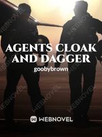 Agents Cloak and Dagger