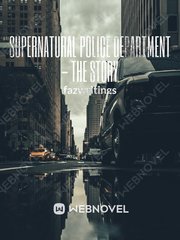 Supernatural Police Department - The Story Police Novel