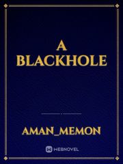 A Blackhole Unsolved Novel