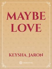 maybe love Dark Love Novel