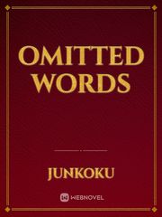 Omitted Words Obsession Novel