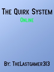 BNHA: The Quirk System Scum Villain's Self Saving System Novel