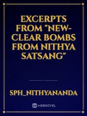 Excerpts from "NEW-CLEAR BOMBS FROM NITHYA SATSANG" Mahabharata Novel